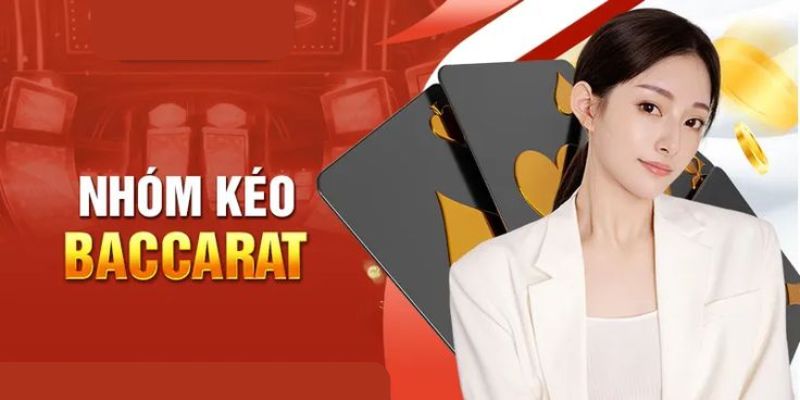 Nhóm Kéo Baccarat – Bí Quyết Chiến Thắng Từ OK365