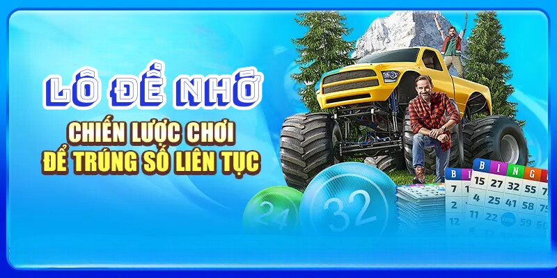 Lô Đề Nhớ - Kỹ Năng Dự Đoán Chính Xác Nhất Cùng OK365